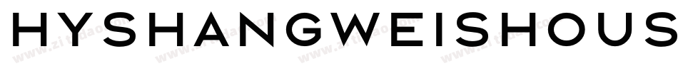 hyshangweishoushuw regular字体转换